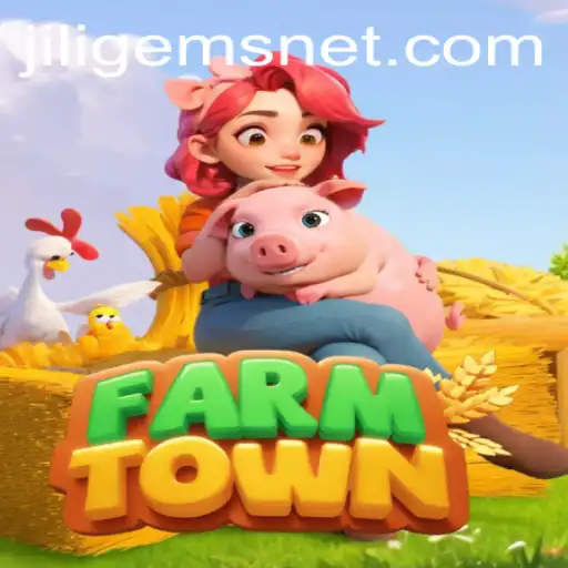 Exploring the World of FarmTown and the Magic of JILIGems